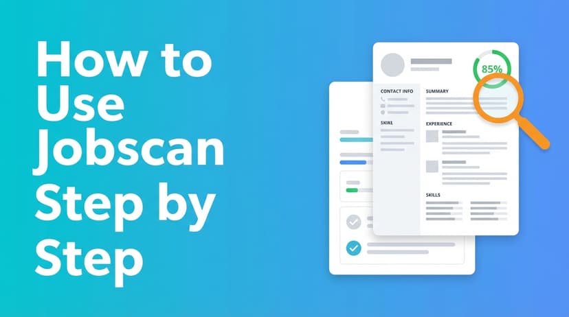 How to Use Jobscan Resume Scanner Step by Step: Complete Guide for 2026 ...