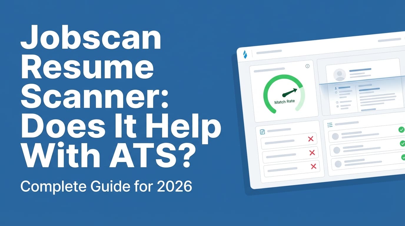 Jobscan Resume Scanner: Does It Help With ATS? Complete Guide for 2026 (What It Can—and Can’t—Tell You)