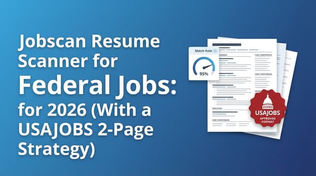 Jobscan Resume Scanner for Federal Jobs: Complete Guide for 2026 (With ...