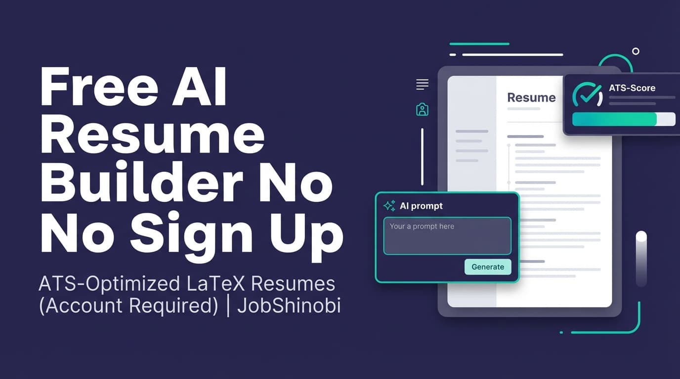 Free AI Resume Builder No Sign Up - ATS-Optimized LaTeX Resumes (Account Required) | JobShinobi
